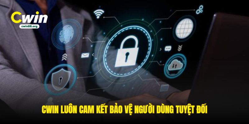 cwin-luon-cam-ket-bao-ve-nguoi-dung-tuyet-doi