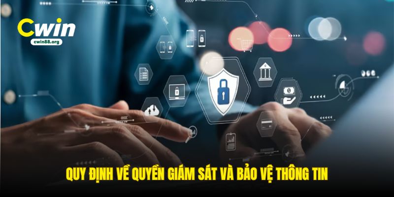 quy-dinh-ve-quyen-giam-sat-va-bao-ve-thong-tin